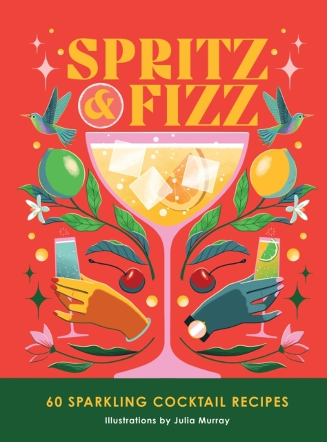 Billede af Spritz And Fizz 60 Cocktail Recipes To Pop The Bubbles