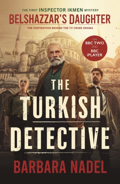 Belshazzar'S Daughter The Turkish Detective Tv Tie-In Ikmen