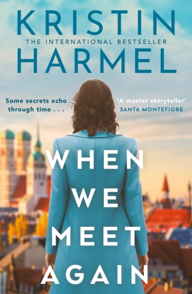 When We Meet Again A Sweeping And Heart-Breaking Ww2 Novel F