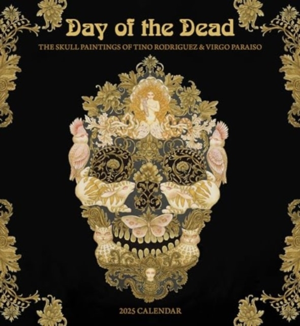 Billede af Day Of The Dead The Skull Paintings Of Tino Rodriguez And Vi