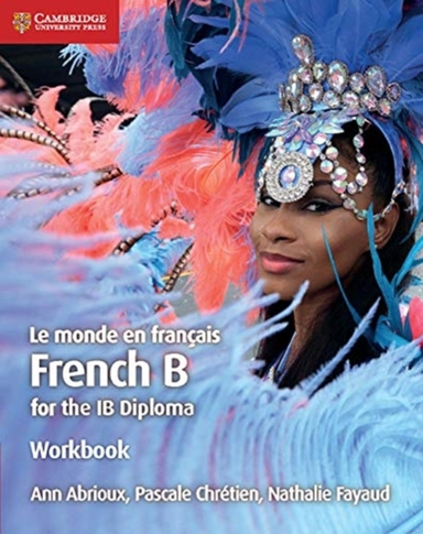 Le Monde En Francais Workbook French B For The Ib Diploma