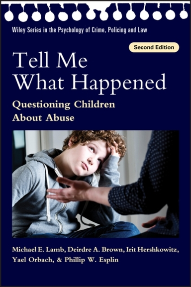 Tell Me What Happened Questioning Children About Abuse