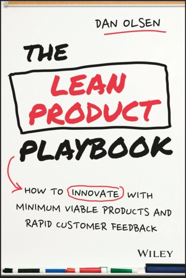 The Lean Product Playbook How To Innovate With Minimum Viabl