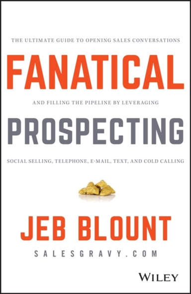 Fanatical Prospecting The Ultimate Guide To Opening Sales Co