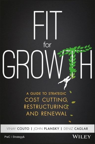 Fit For Growth A Guide To Strategic Cost Cutting, Restructur