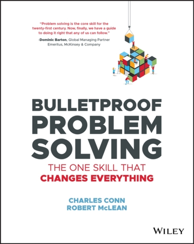 Bulletproof Problem Solving The One Skill That Changes Every