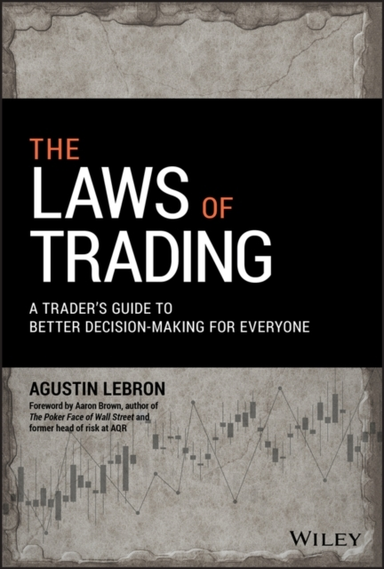 The Laws Of Trading A Trader'S Guide To Better Decision-Maki