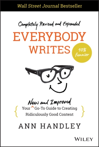 Everybody Writes Your New And Improved Go-To Guide To Creati