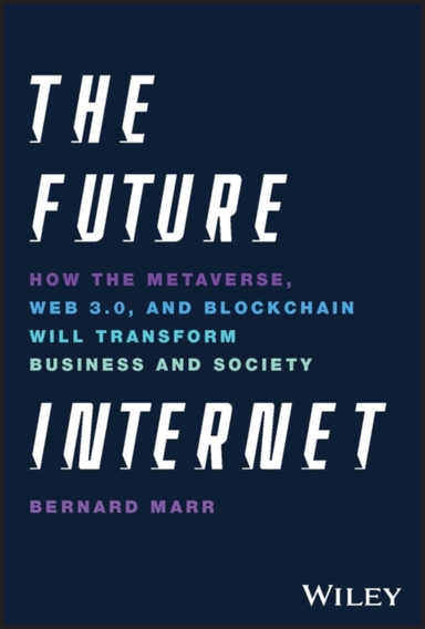 The Future Internet How The Metaverse, Web 3.0, And Blockcha