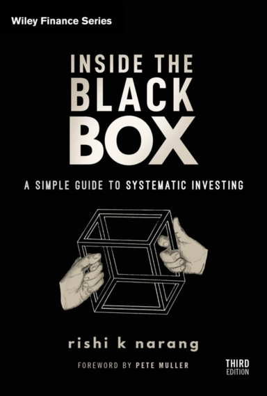 Inside The Black Box A Simple Guide To Systematic Investing