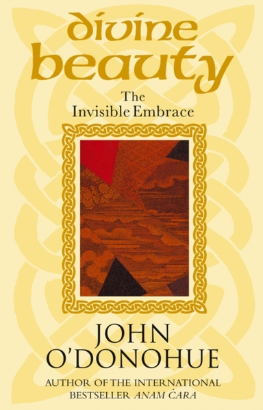 Divine Beauty The Invisible Embrace