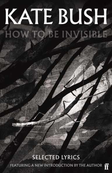 How To Be Invisible Featuring A New Introduction By Kate Bus