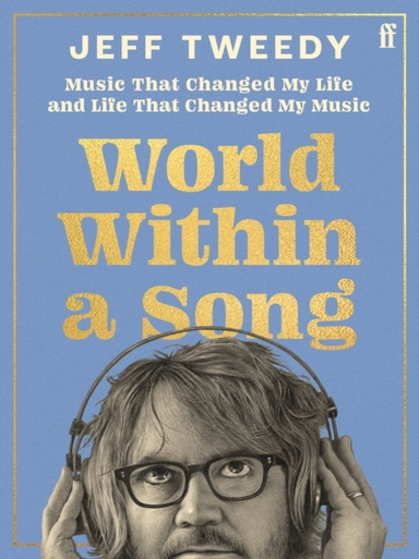World Within A Song Music That Changed My Life And Life That