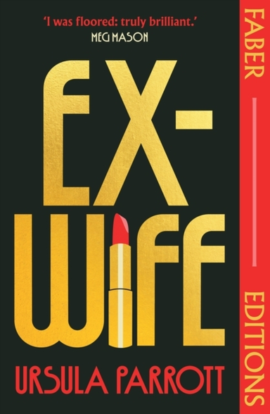Ex-Wife Faber Editions 'I Was Floored: Truly Brilliant.' (Me