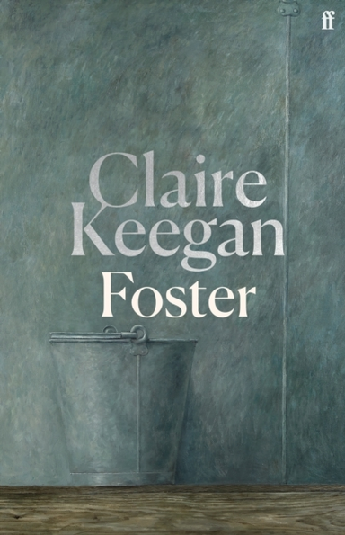 Foster By The Booker-Shortlisted Author Of Small Things Like