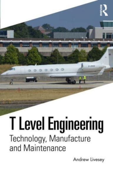 T Level Engineering Technology, Manufacture And Maintenance