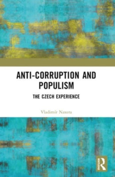 Anti-Corruption And Populism The Czech Experience