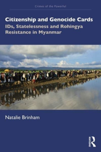 Citizenship And Genocide Cards Ids, Statelessness And Rohing