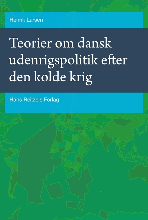 Billede af Teorier om dansk udenrigspolitik efter den kolde krig