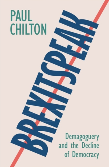 Brexitspeak Demagoguery And The Decline of Democracy