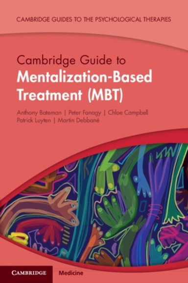 Cambridge Guide To Mentalization-Based Treatment Mbt