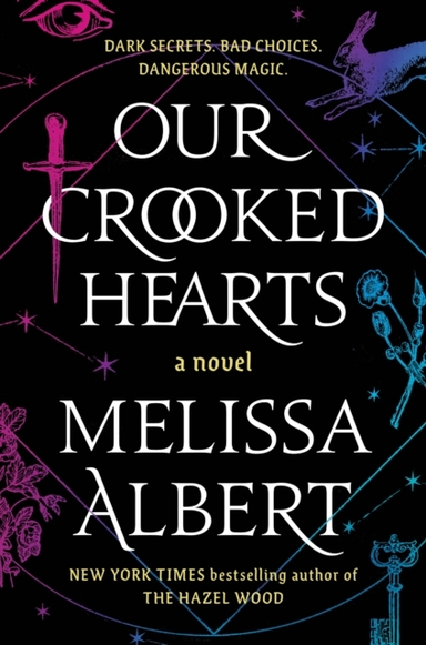 Our Crooked Hearts A Novel