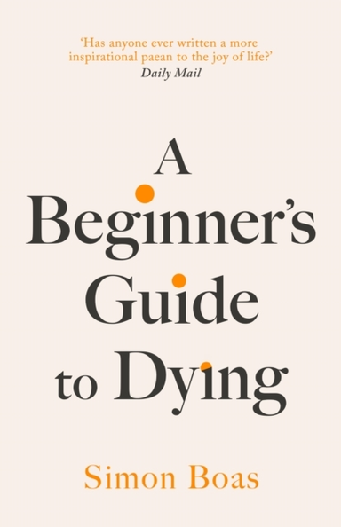 A Beginner's Guide To Dying'Has Anyone Ever Written A More I