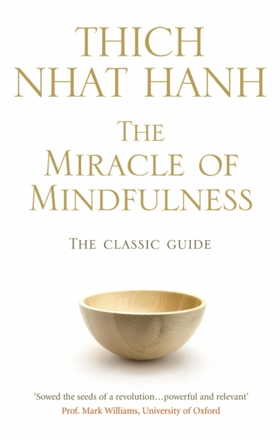 Billede af The Miracle of Mindfulnessthe Classic Guide To Meditation By