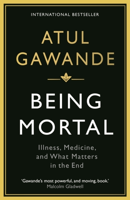 Billede af Being Mortalillness Medicine And What Matters In The End