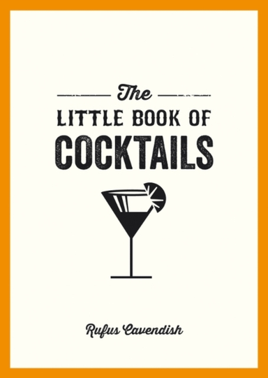 The Little Book Of Cocktailsmodern And Classic Recipes And P