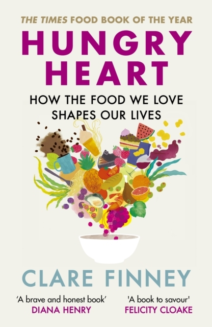 Billede af Hungry Heart How The Food We Love Shapes Our Lives: The Time