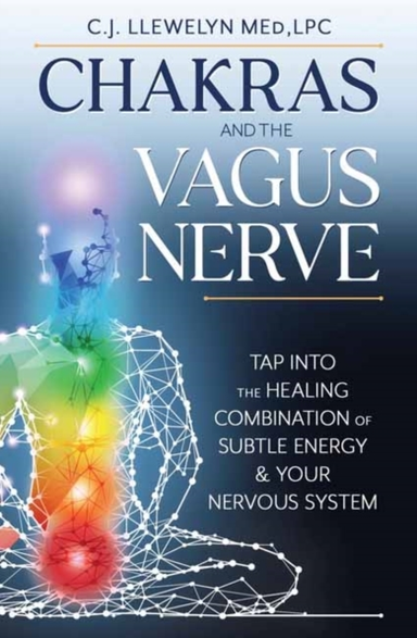 Chakras And The Vagus Nerve Tap Into The Healing Combination