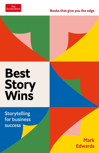 Best Story Winsstorytelling For Business Success An Economi