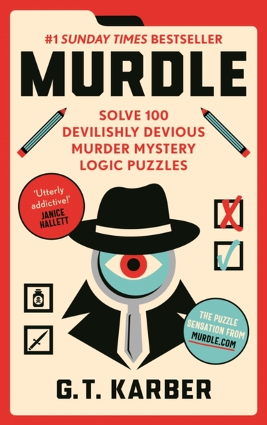 Murdle#1 Sunday Times Bestseller Solve 100 Devilishly Devio