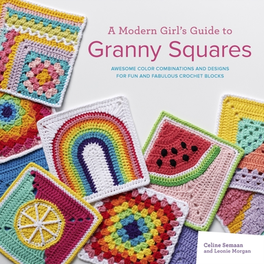 A Modern Girls Guide To Granny Squaresawesome Colour Combin