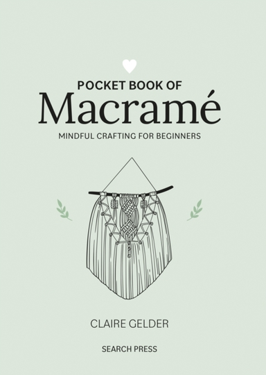 Pocket Book Of Macramemindful Crafting For Beginners