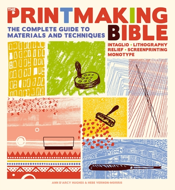 Billede af The Printmaking Biblethe Complete Guide To Materials And Tec