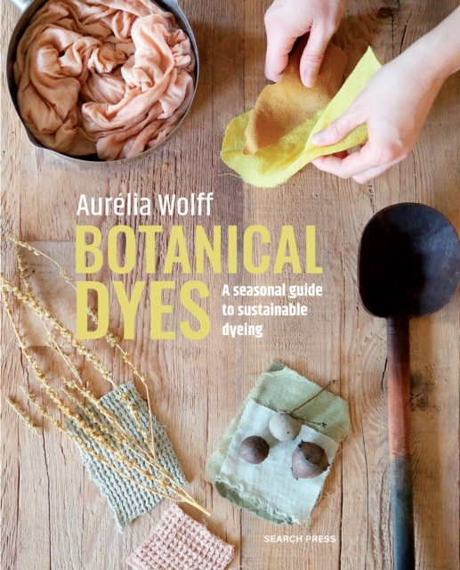 Billede af Botanical Dyesa Seasonal Guide To Sustainable Dyeing