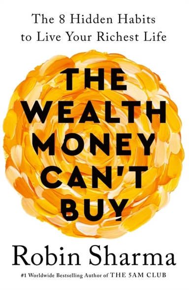 The Wealth Money Can't Buythe 8 Hidden Habits To Live Your R