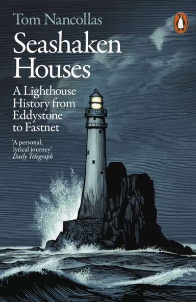 Seashaken Housesa Lighthouse History From Eddystone To Fastn