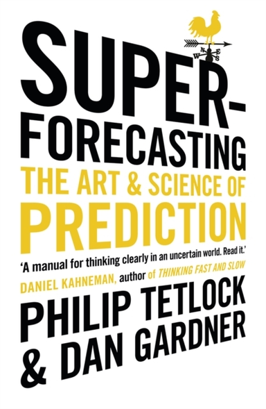 Superforecastingthe Art And Science Of Prediction