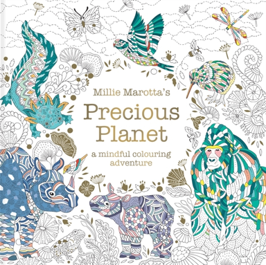 Millie Marottas Precious Planeta Mindful Colouring Adventur