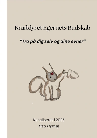 Kraftdyret Egernets Budskab