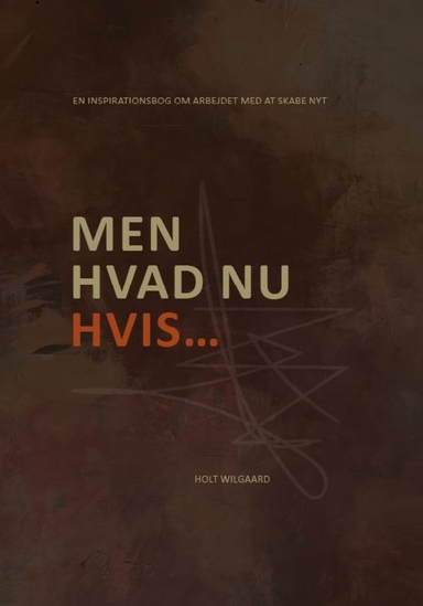 Men hvad nu hvis...