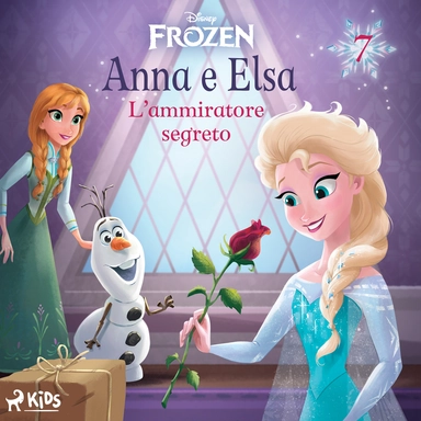 Frozen - Anna e Elsa 7 - L’ammiratore segreto