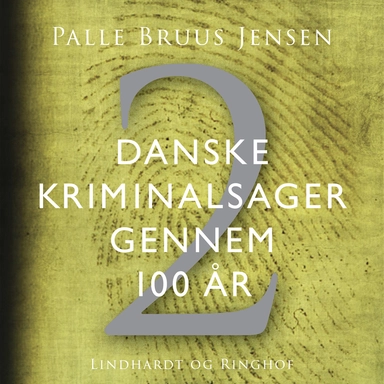 Danske kriminalsager gennem 100 år. Del 2