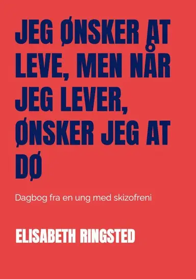 Jeg ønsker at leve, men når jeg lever, ønsker jeg at dø