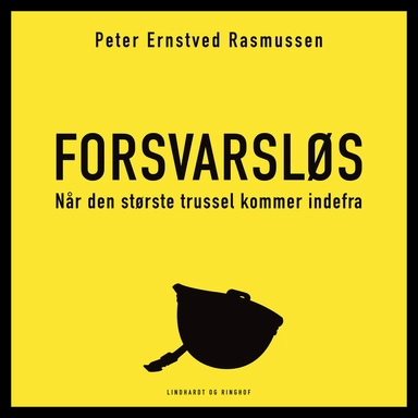 Forsvarsløs – Når den største trussel kommer indefra