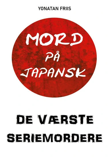 Mord på japansk: de værste seriemordere