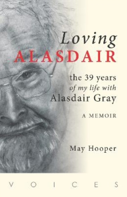 Billede af Loving Alasdairthe 39 Years Of My Life With Alasdair Gray
